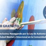 Webinar: “Educación Inclusiva: Navegando por la Ley de Autismo para Fomentar la Salud Mental y Emocional en la Comunidad Educativa".